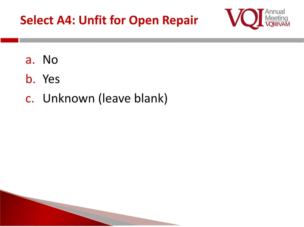 select a4 unfit for open repair