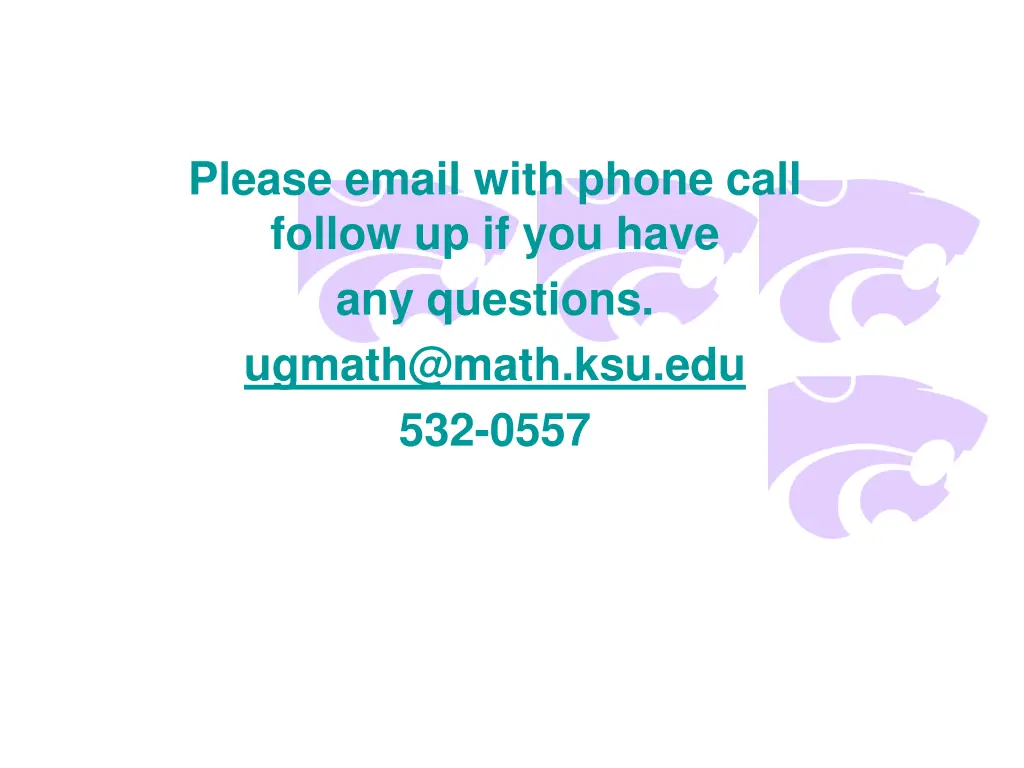 please email with phone call follow