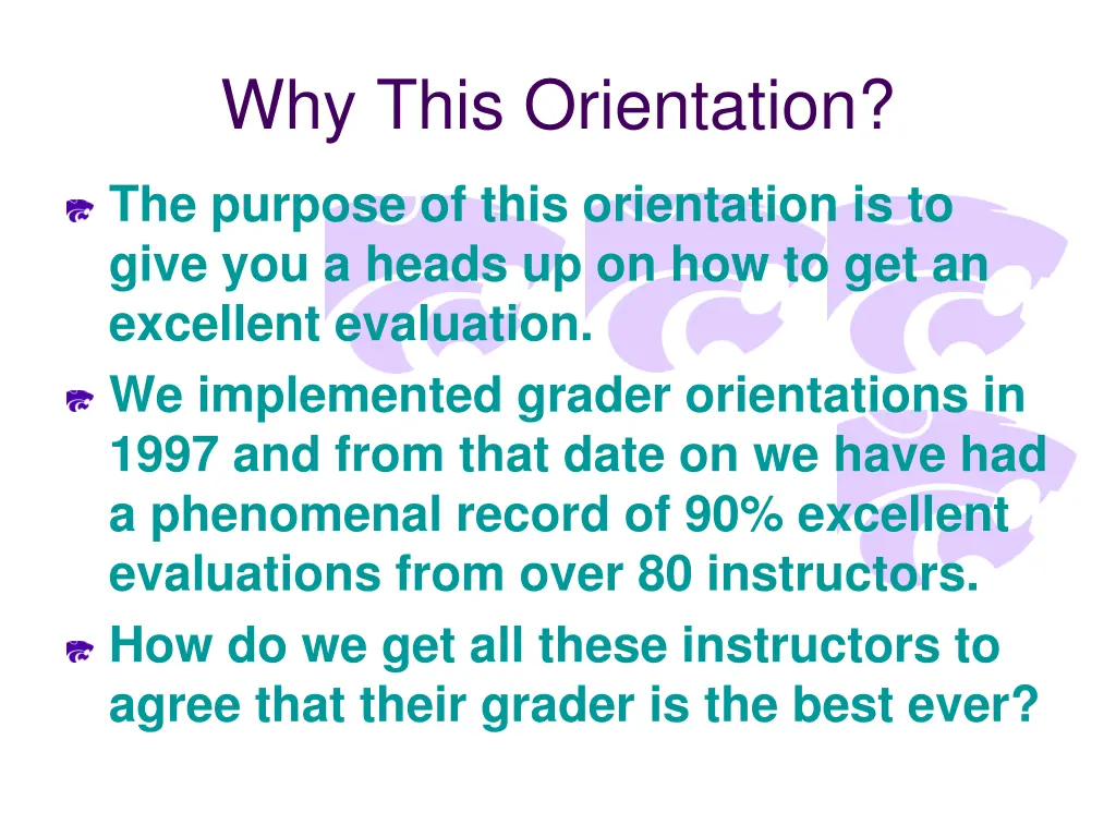 why this orientation