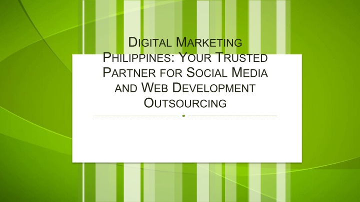 d igital m arketing p hilippines y our t rusted