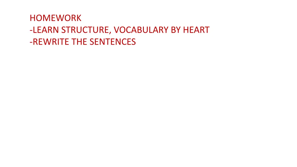 homework learn structure vocabulary by heart