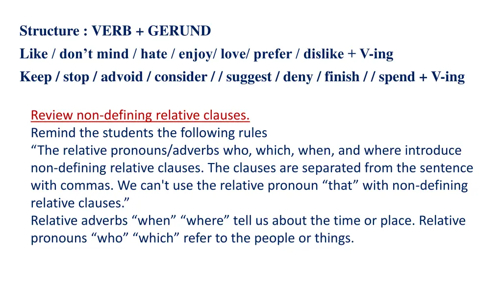 structure verb gerund like don t mind hate enjoy