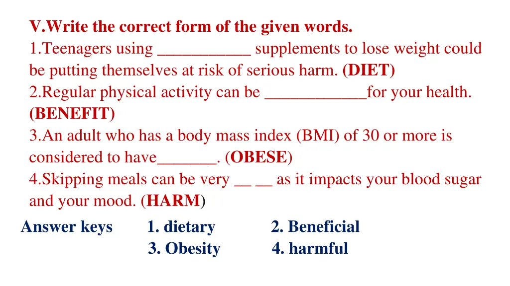 v write the correct form of the given words