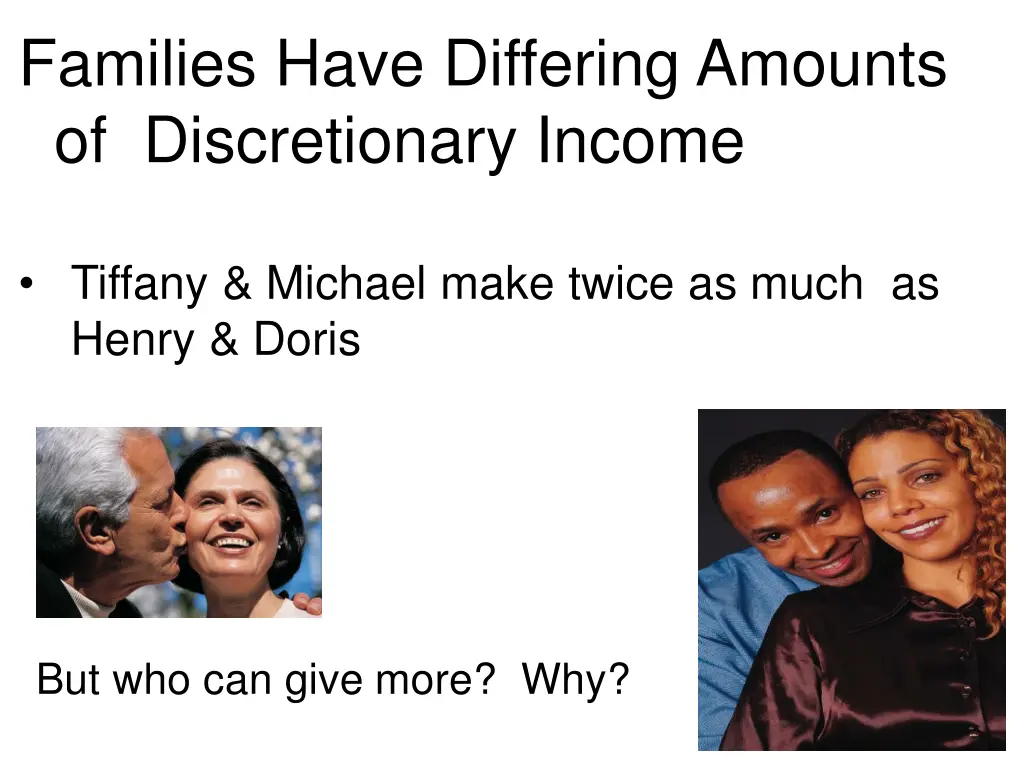 families have differing amounts of discretionary