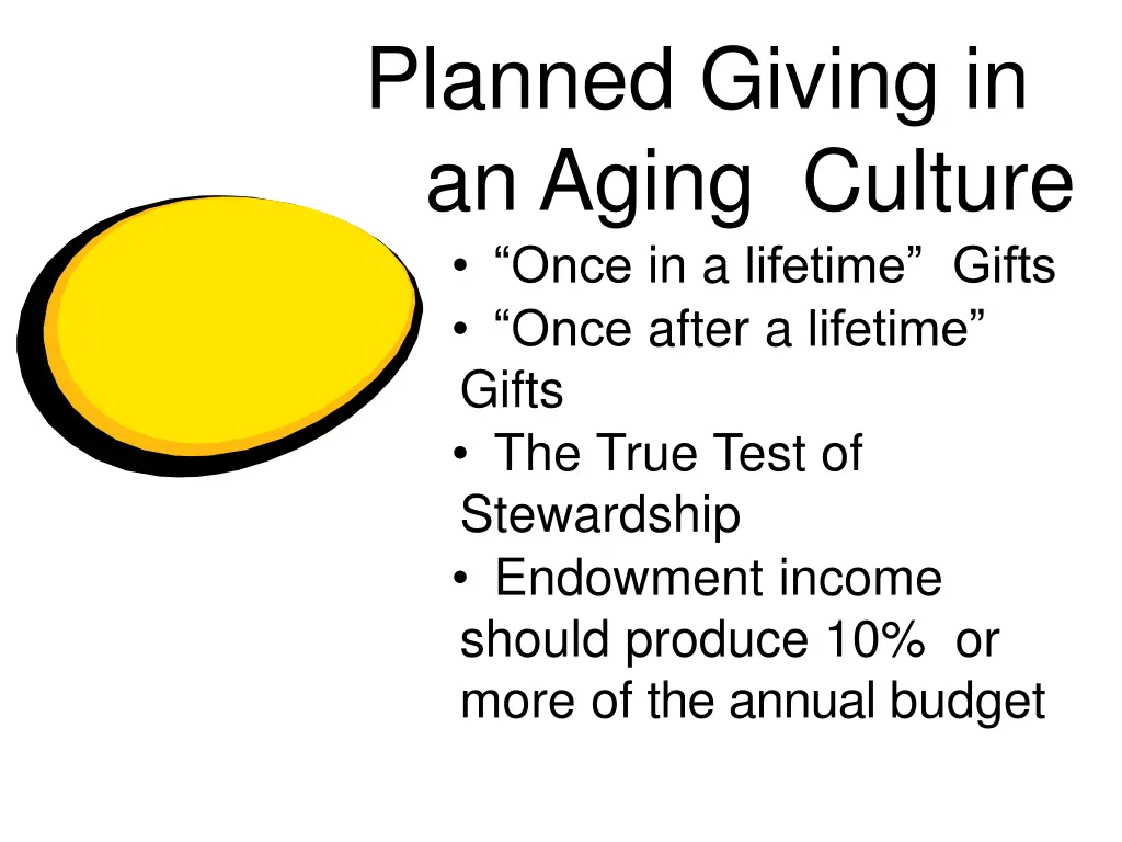 planned giving in an aging culture once