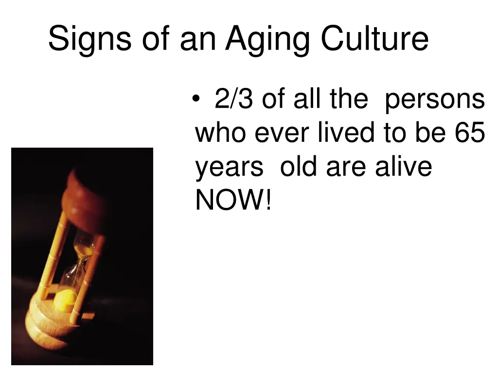 signs of an aging culture