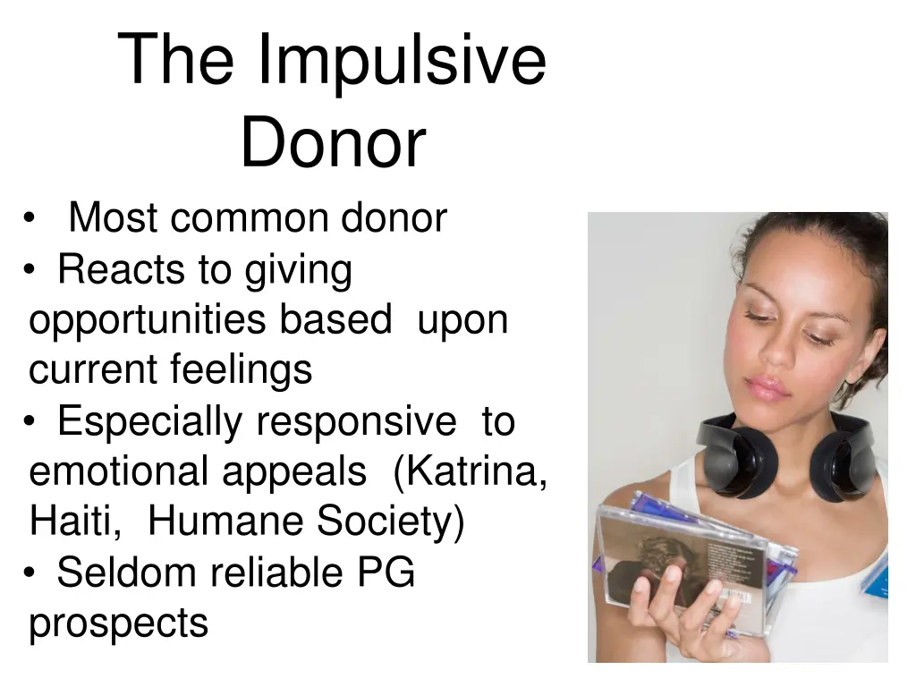 the impulsive donor most common donor reacts