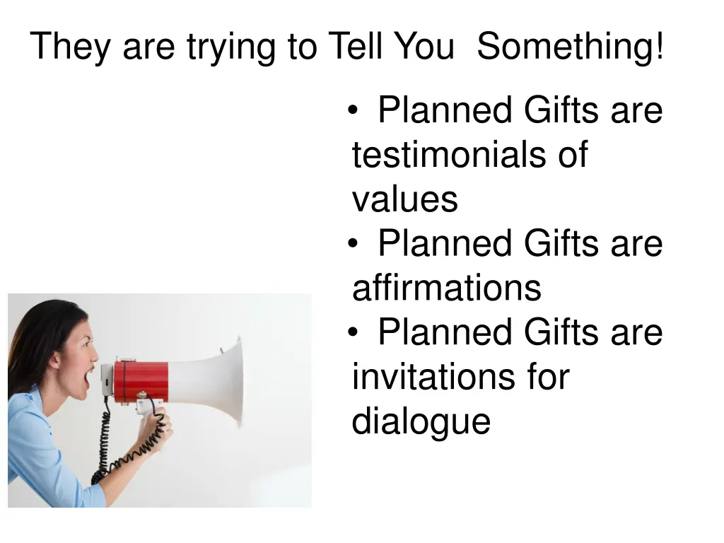 they are trying to tell you something