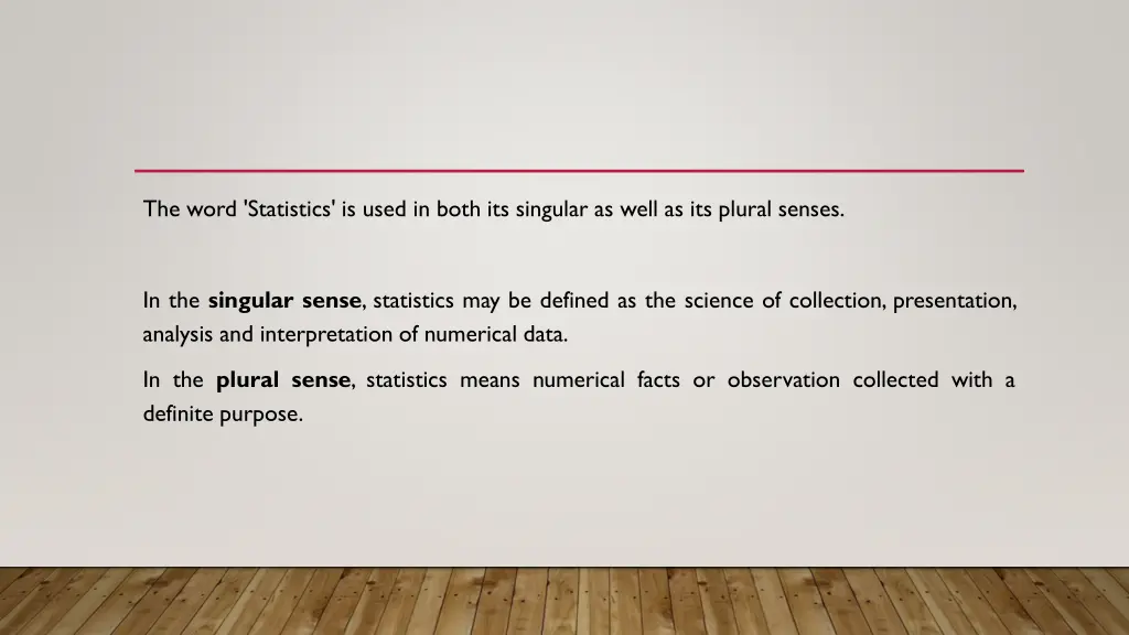 the word statistics is used in both its singular