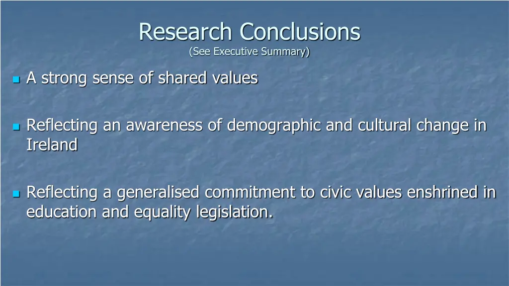 research conclusions see executive summary