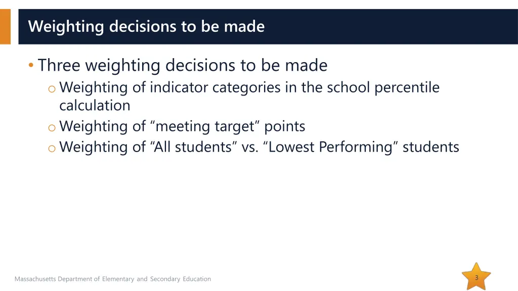 weighting decisions to be made