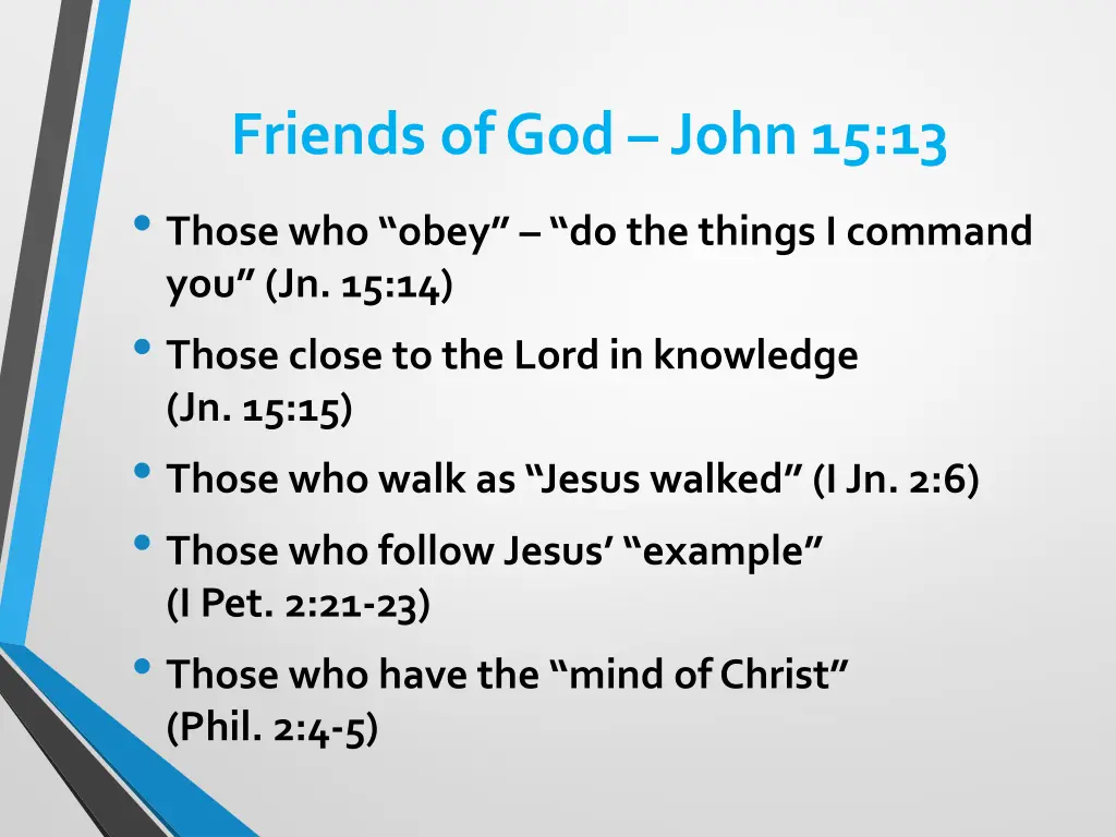 friends of god john 15 13 those who obey