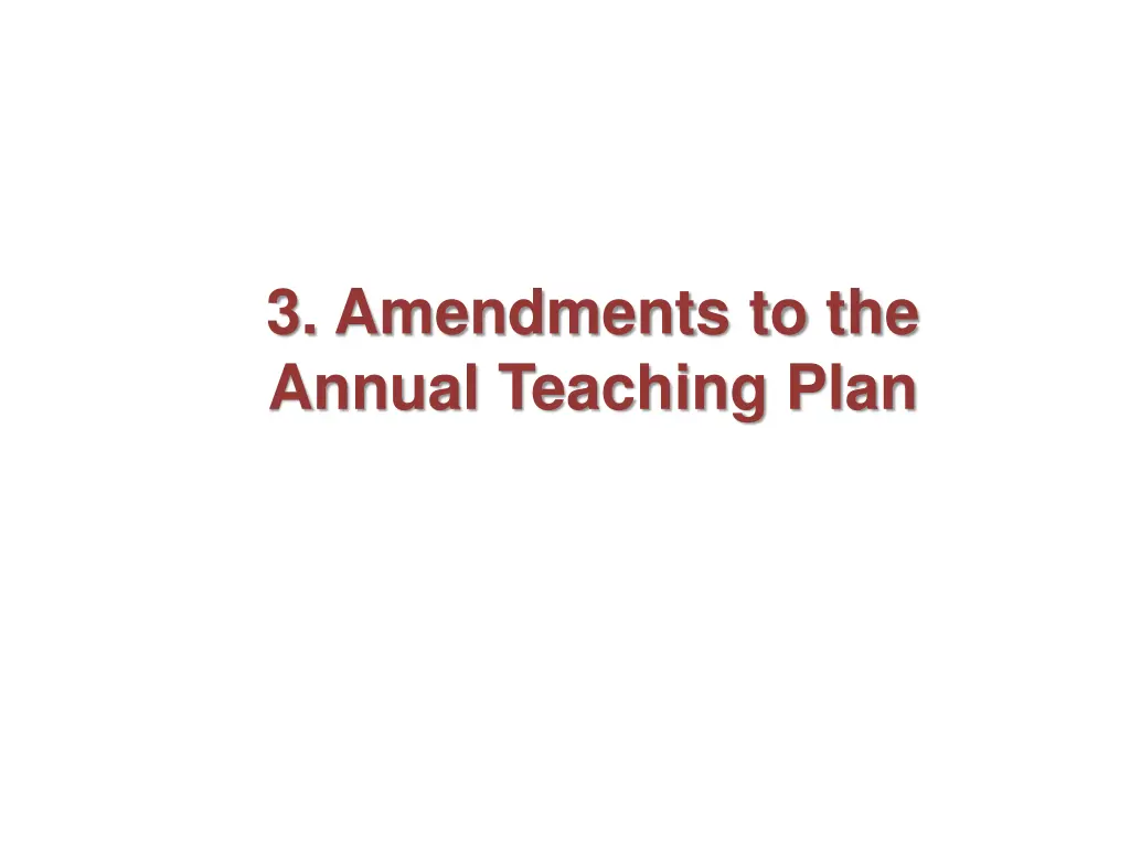 3 amendments to the annual teaching plan