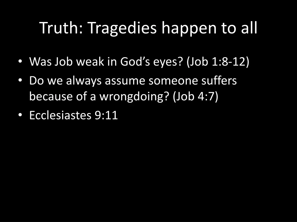 truth tragedies happen to all