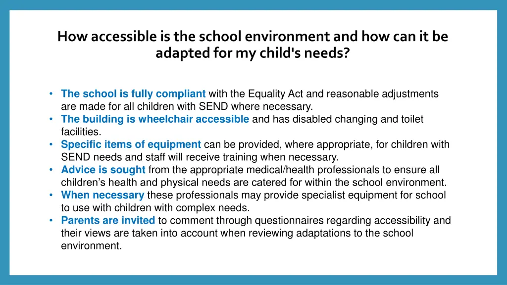 how accessible is the school environment