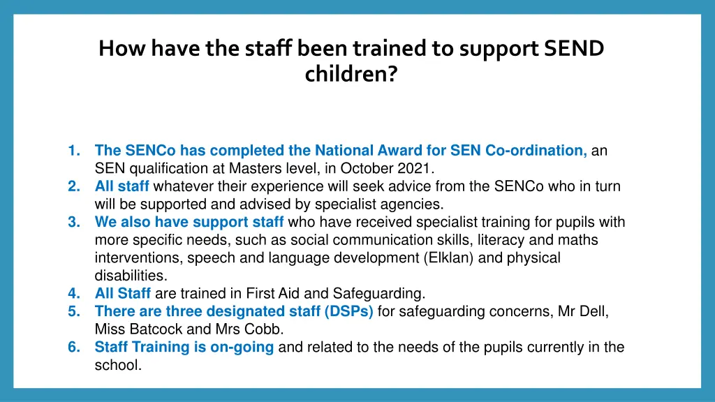 how have the staff been trained to support send