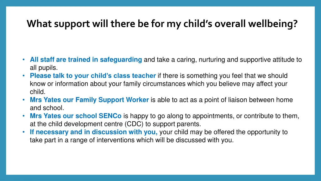 what support will there be for my child s overall