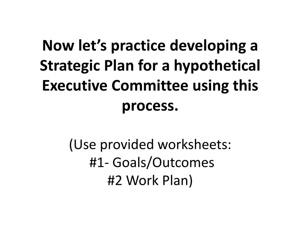 now let s practice developing a strategic plan