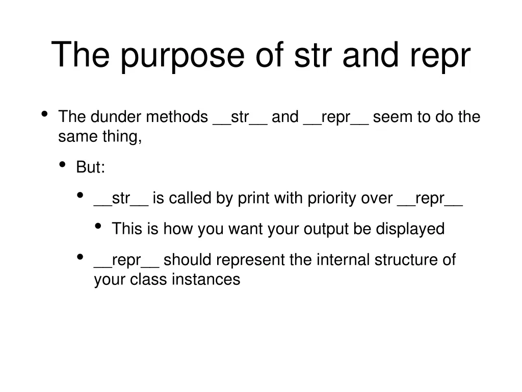 the purpose of str and repr