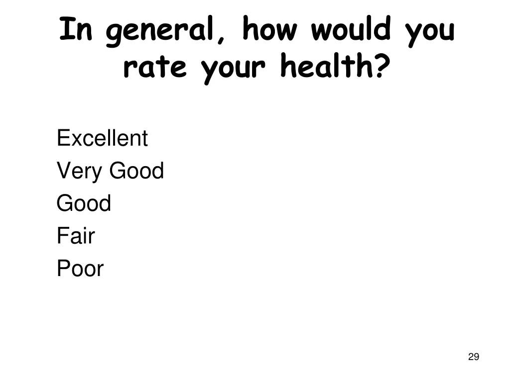 in general how would you rate your health