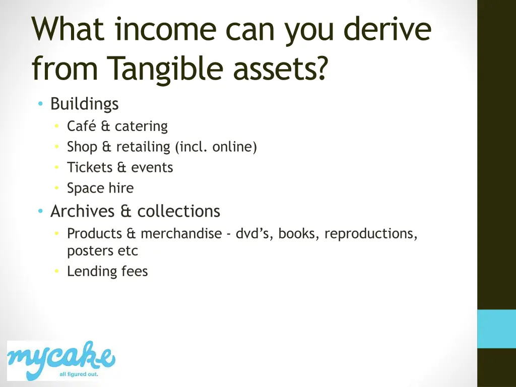 what income can you derive from tangible assets