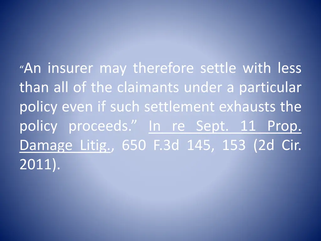 an insurer may therefore settle with less than