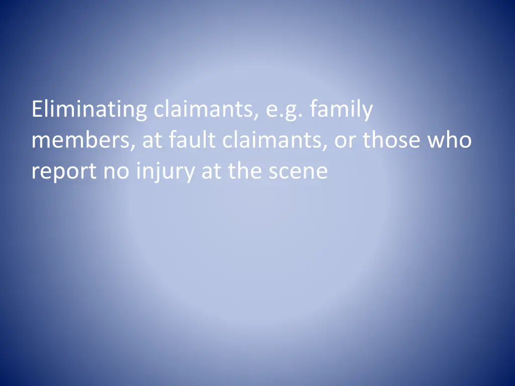 eliminating claimants e g family members at fault