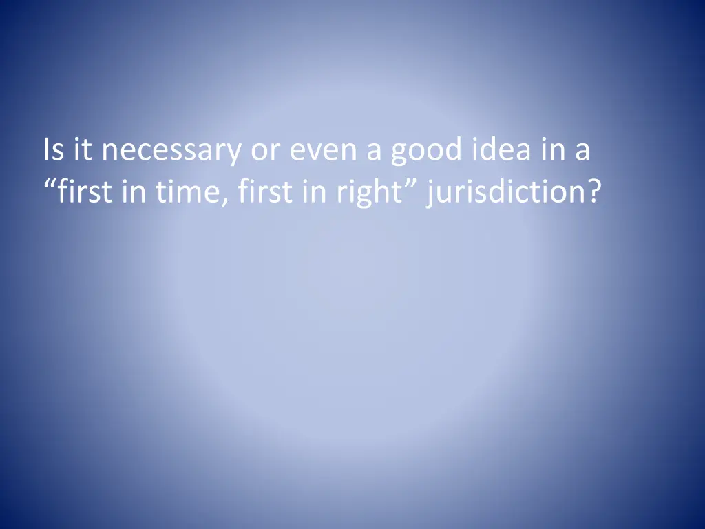 is it necessary or even a good idea in a first