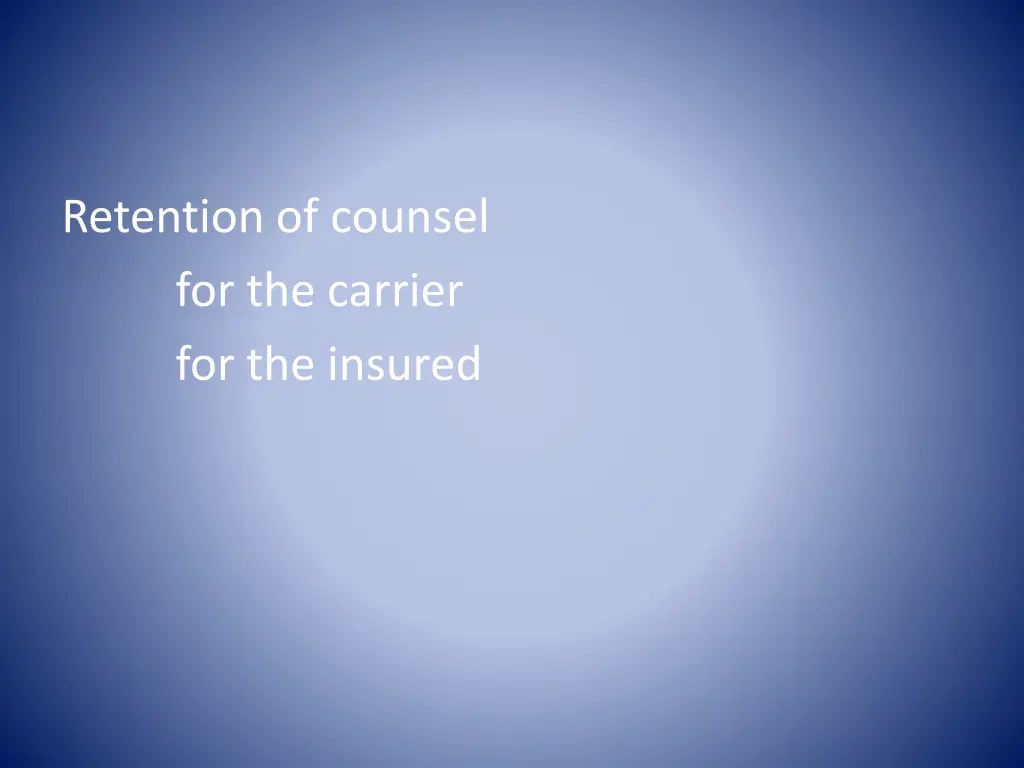 retention of counsel for the carrier