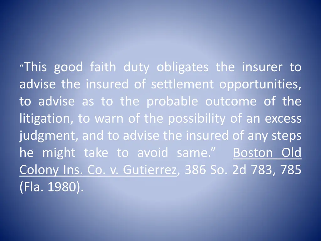this good faith duty obligates the insurer