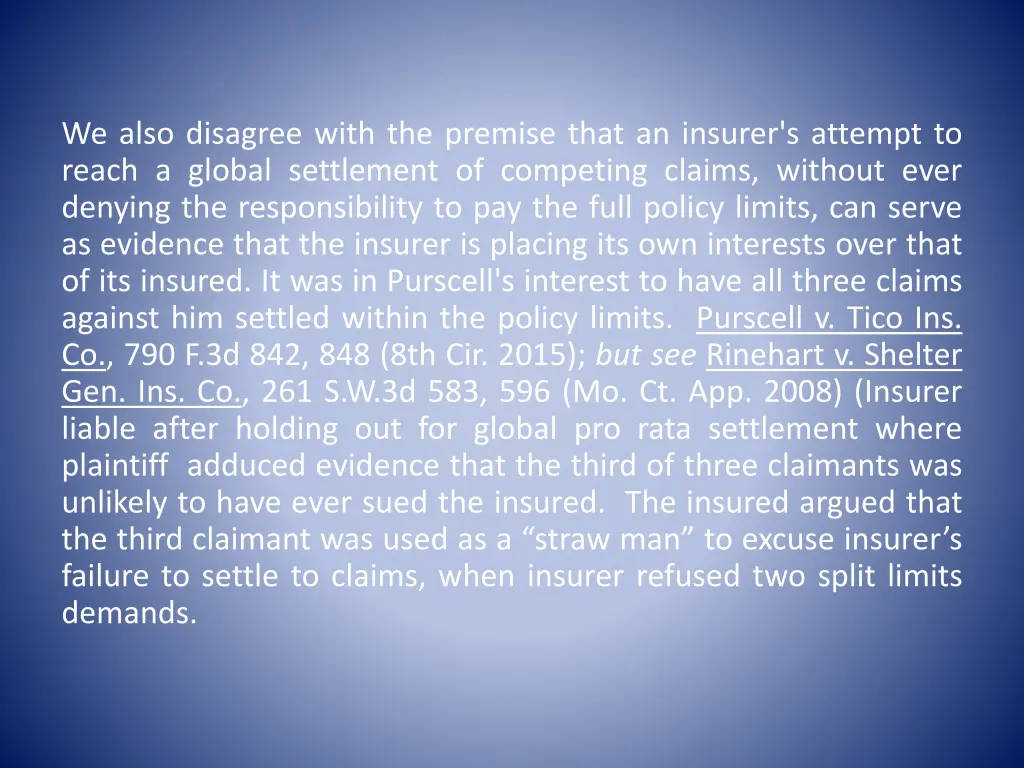 we also disagree with the premise that an insurer