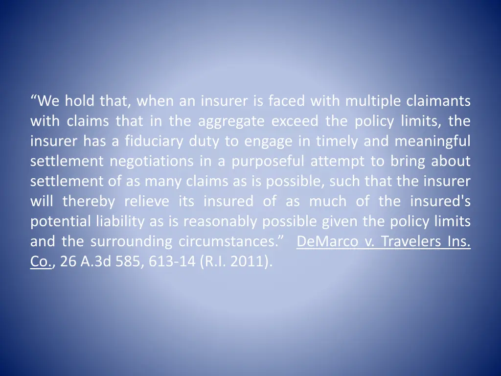 we hold that when an insurer is faced with