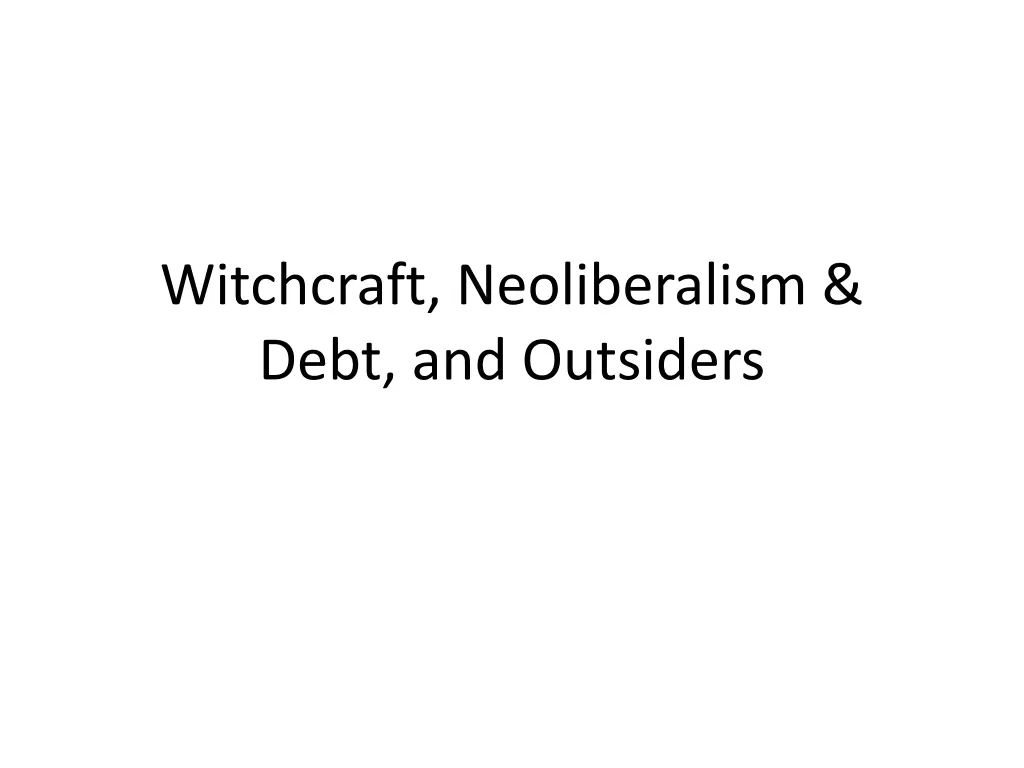 witchcraft neoliberalism debt and outsiders
