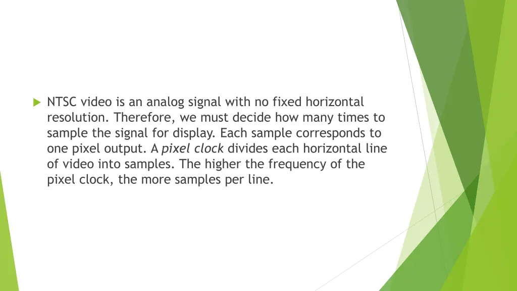 ntsc video is an analog signal with no fixed