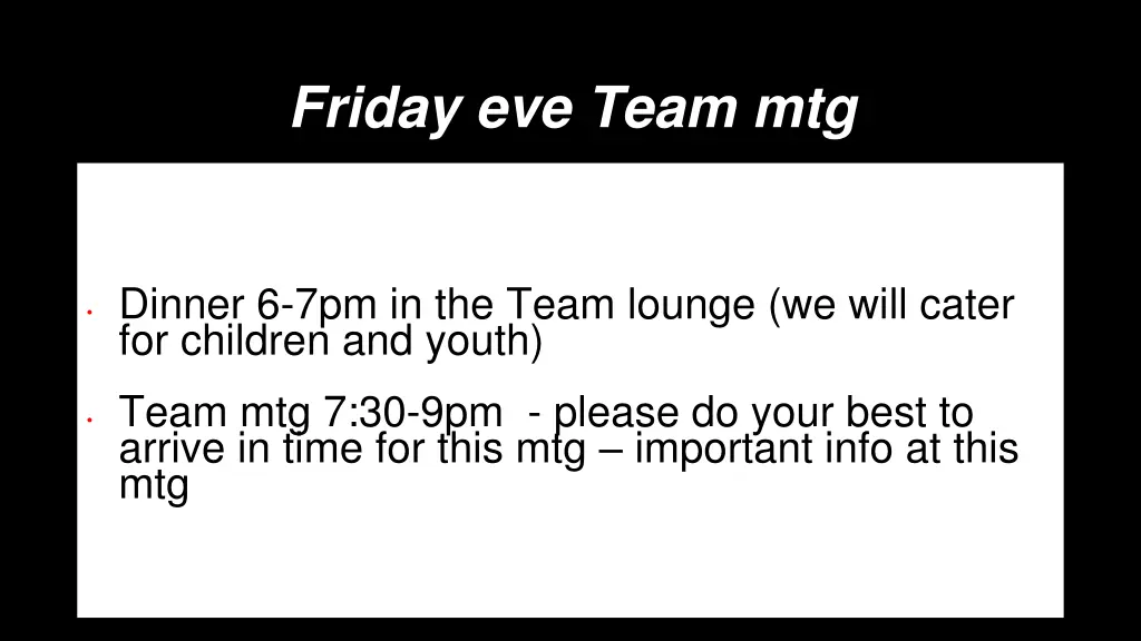 friday eve team mtg