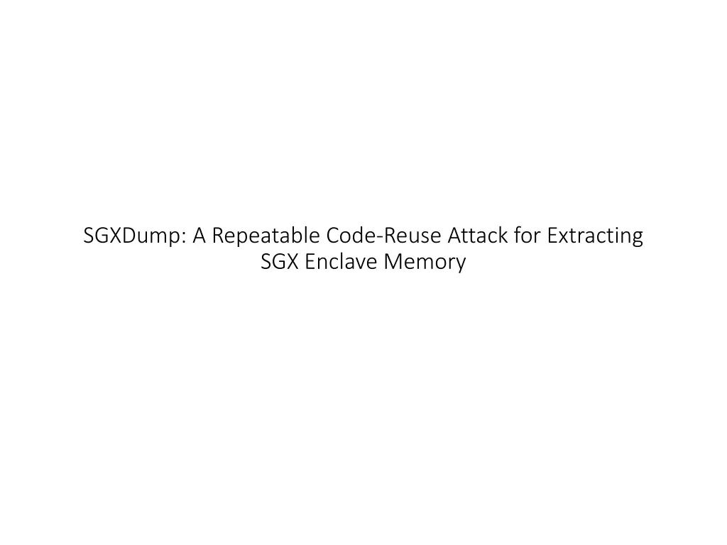sgxdump a repeatable code reuse attack