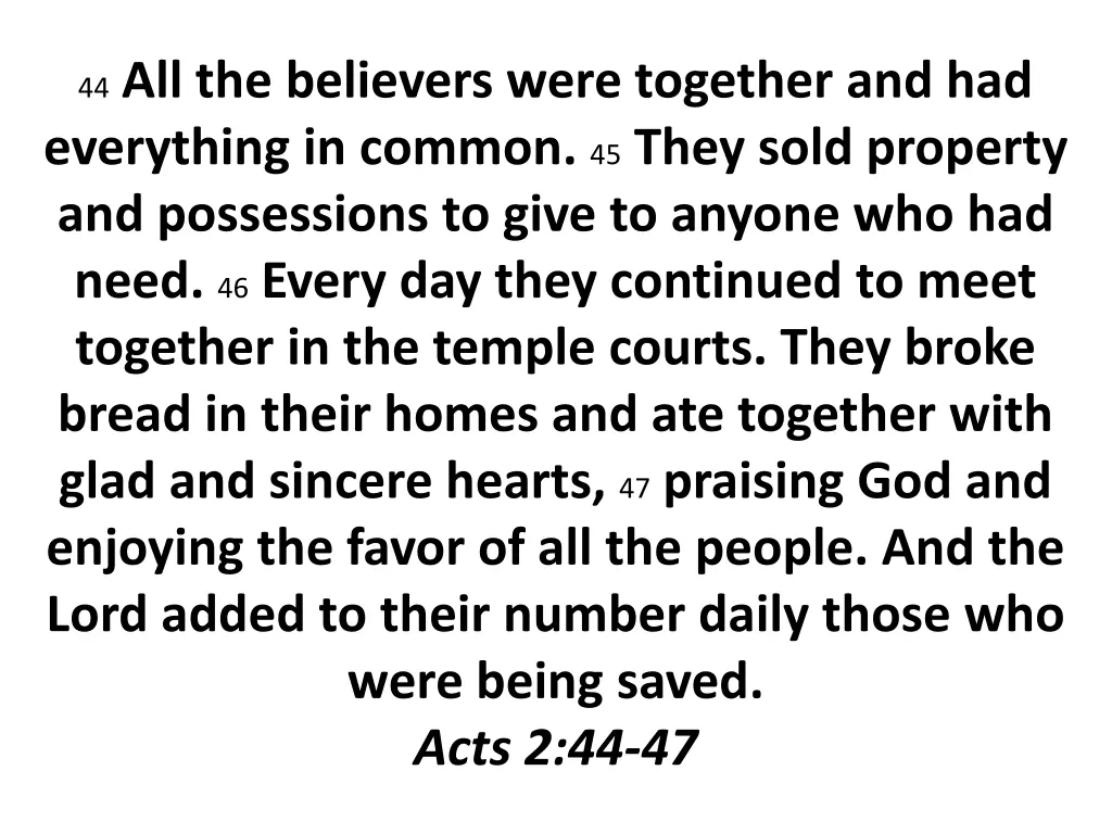 44 all the believers were together