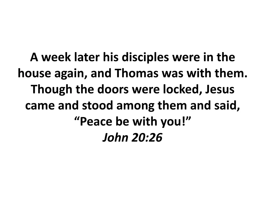 a week later his disciples were in the house