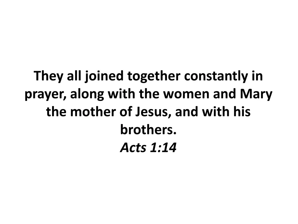 they all joined together constantly in prayer