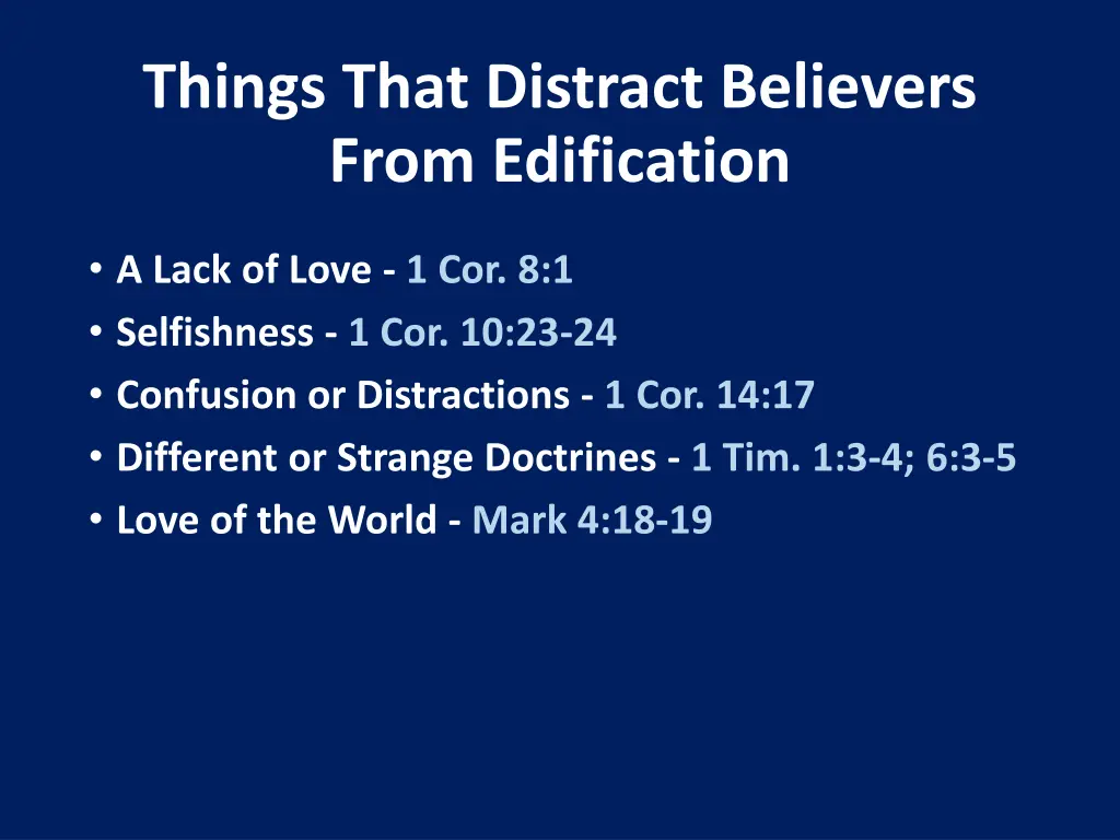 things that distract believers from edification