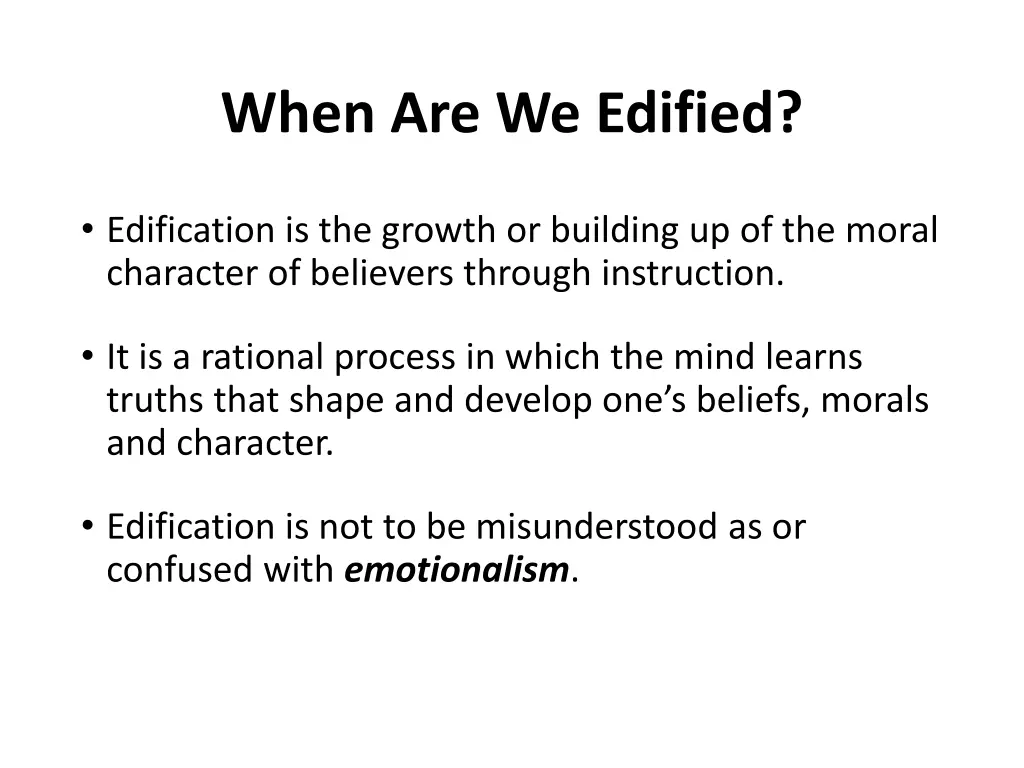 when are we edified