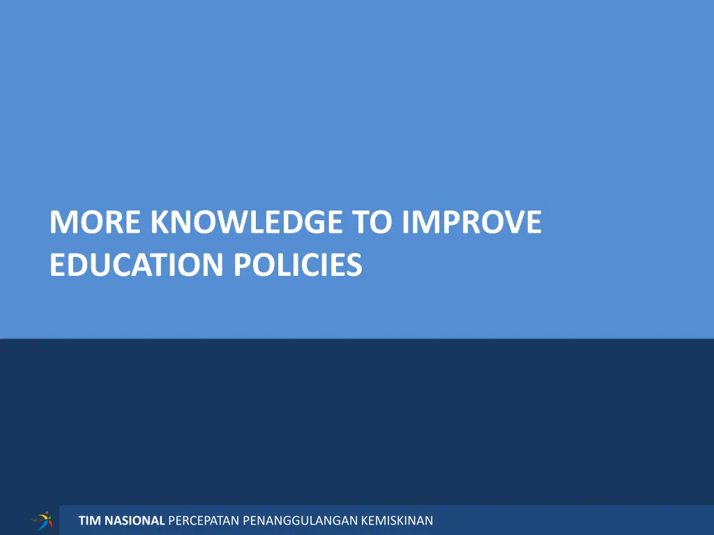 more knowledge to improve education policies