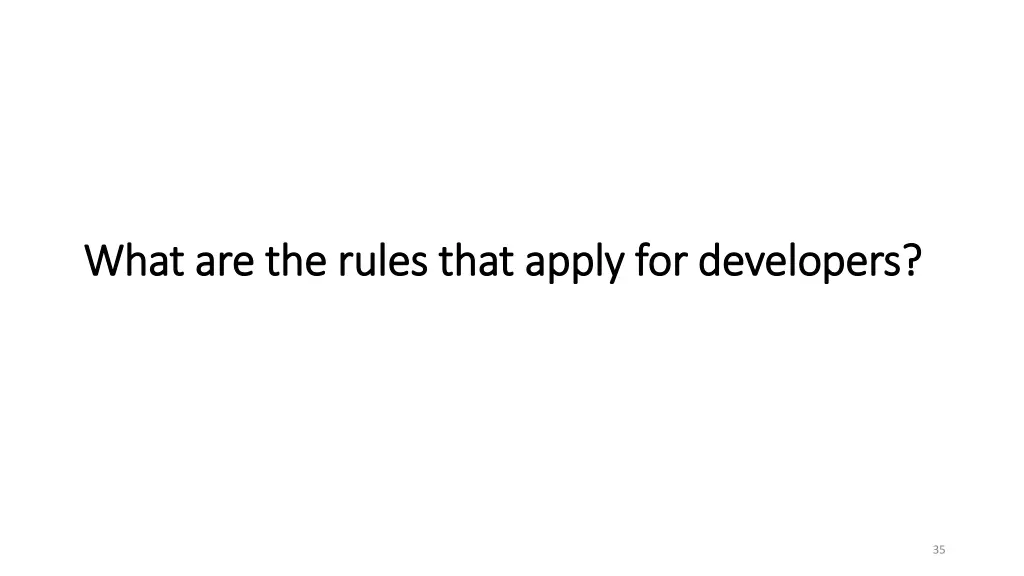 what are the rules that apply for developers what
