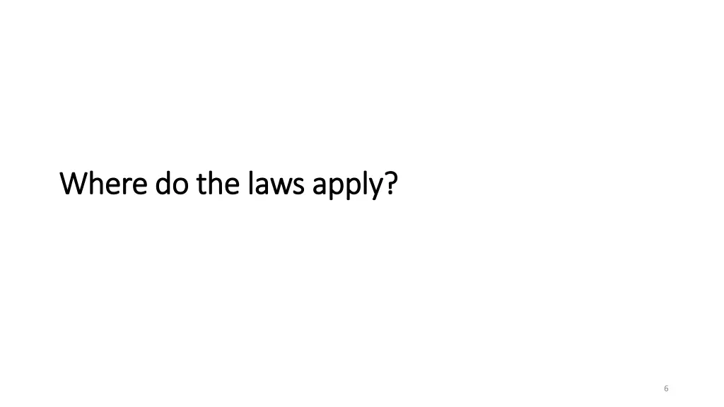 where do the laws apply where do the laws apply