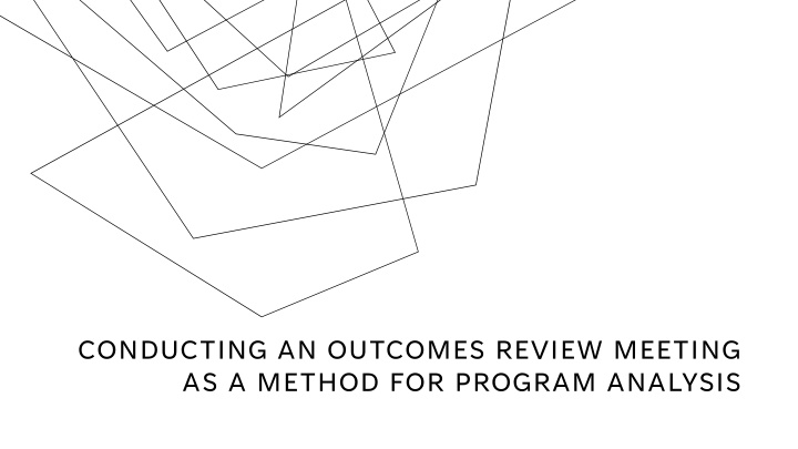 conducting an outcomes review meeting as a method