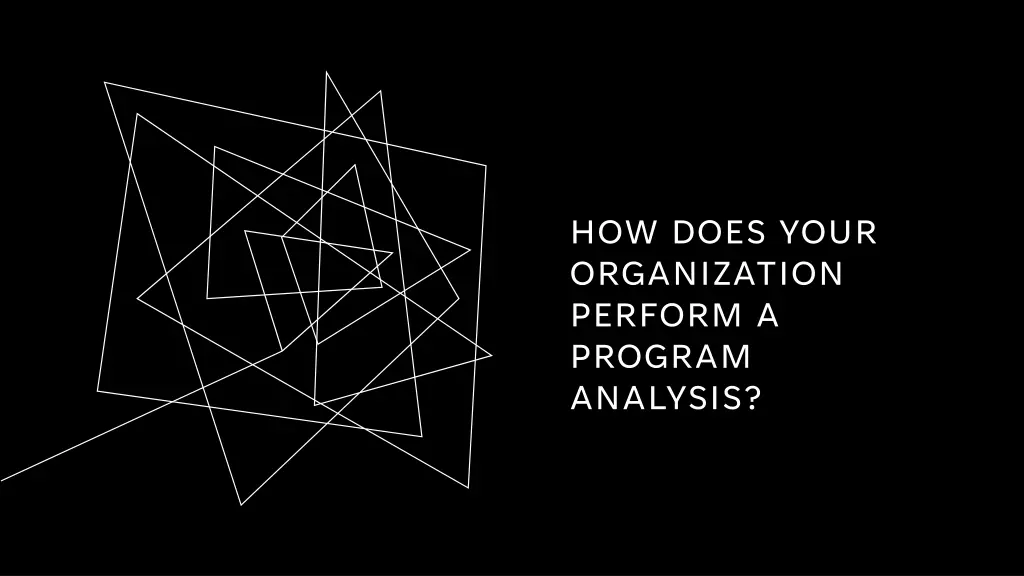 how does your organization perform a program