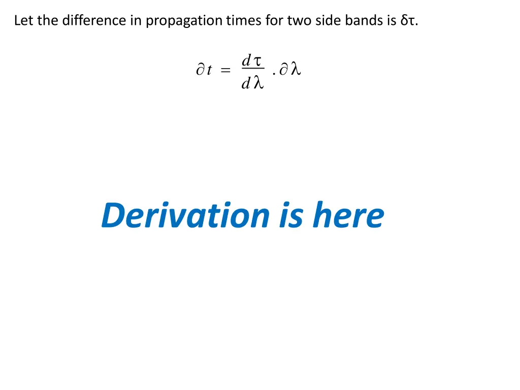let the difference in propagationtimes