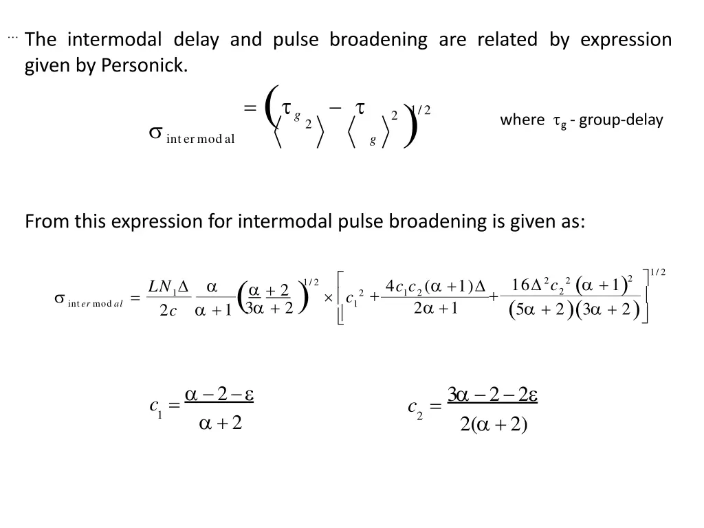 the intermodal delay and pulse broadening