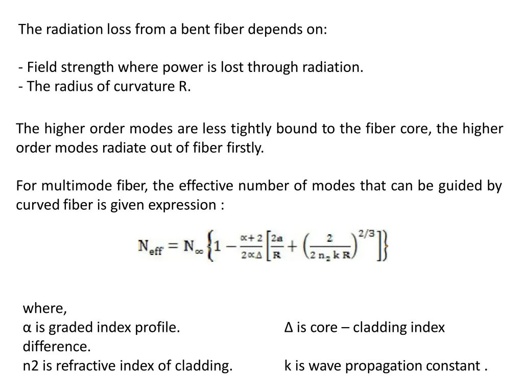 the radiation loss from a bent fiber depends on