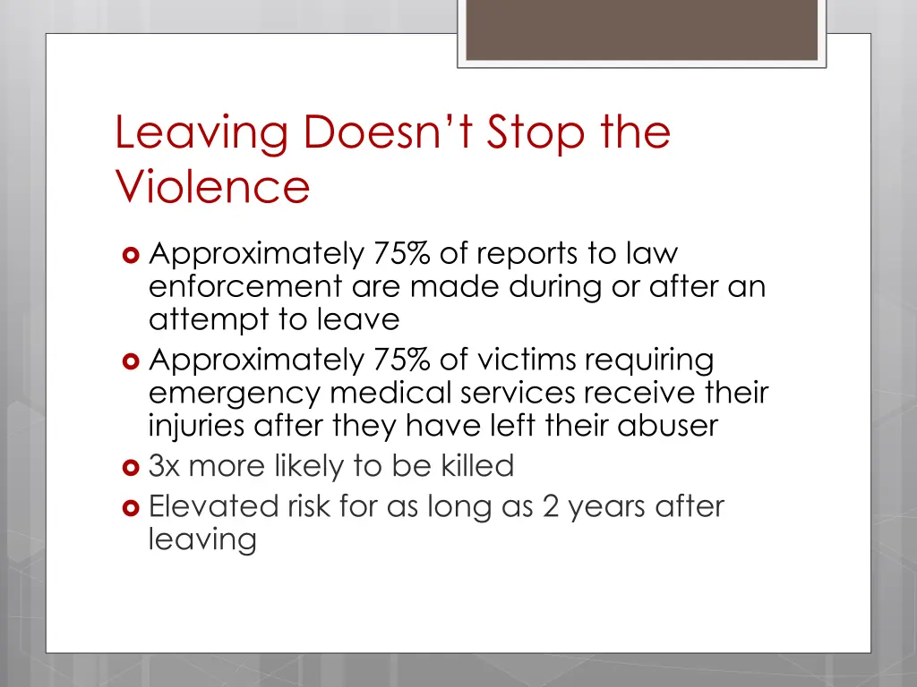 leaving doesn t stop the violence